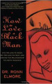 How to Love a Black Man  (Dr. Ron Elmore)
