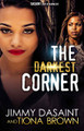 The Darkest Corner  (Jimmy DaSaint & Tiona Brown)