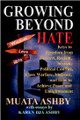Growing Beyond Hate  (Muata Ashby)