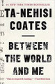 Between the World and Me  (Ta-Nehisi Coates) - Hardback