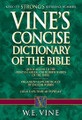 Vine’s Concise Dictionary of the Bible  (W.E. Vine)