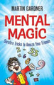 Mental Magic  (Martin Gardner)