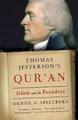 Thomas Jefferson's Qur'an  (Denise A. Spellberg) - Hardback