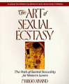 The Art of Sexual Ecstasy  (Margo Anand)