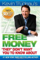 Free Money "They" Don't Want You to Know About  (Kevin Trudeau) - Hardback