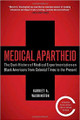 Medical Apartheid  (Harriet A. Washington)