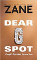 Dear G Spot  (Zane)