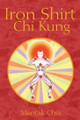 Iron Shirt Chi Kung  (Mantak Chia)