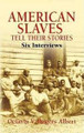 American Slaves Tell Their Stories  (Octavia V. Rogers Albert)