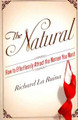 The Natural: How to Effortlessly Attract the Women You Want  (Richard La Ruina)