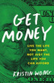 Get Money  (Kristin Wong)
