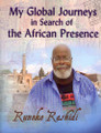 My Global Journeys in Search of the African Presence  (Runoko Rashidi)