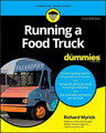 Running a Food Truck for Dummies  (Richard Myrick)