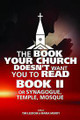 The Book Your Church Doesn't Want You to Read - Book II  (Tim Leedom)
