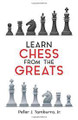 Learn Chess from the Greats  (Peter J. Tamburro, Jr.)