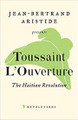 The Haitian Revolution / Toussaint L’Overture  (Jean-Bertrand Aristide)