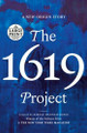 The 1619 Project  (Nikole Hannah-Jones) - Large Print