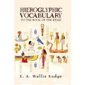  Hieroglyphic Vocabulary to the Book of  the Dead  (E.A. Wallis Budge)