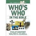 Who’s Who in the Bible  (Philip Comfort & Walter A. Ewell)
