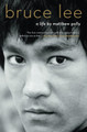 Bruce Lee: A Life  (Matthew Polly)