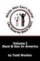 White Men Can’t Hump (As Good as Black Men)  (Todd Wooten)