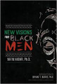 New Visions for Black Men   (Na'im Akbar)
