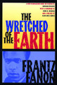 Wretched of the Earth   (Frantz Fanon)