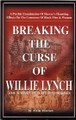 Breaking The Curse of Willy Lynch  (Alvin Morrow)