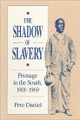 Shadow of Slavery  (P. Daniel)