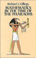 Mathematics in the Time of the Pharoahs   (Richard J. Gillings)