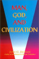 Man, God and Civilization   (John G. Jackson)
