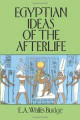 Egyptian Ideas of the Afterlife    (E.A. Wallis Budge)