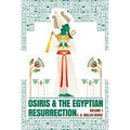 Osiris and the Egyptian Resurrection - Vol.1   (E.A. Wallis Budge)