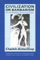 Civilization or Barbarism    (Cheikh Anta Diop)