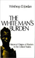 White Man's Burden: Origin of Racism   (Winthrop Jordan)