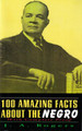 100 Amazing Facts About the Negro   (J.A. Rogers)
