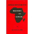 Afrocentricity - Malcolm X & Al-Islam   (El-Amin)