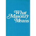 What Masonry Means   (Hammond)