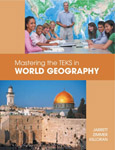 <B> MASTERING THE TEKS IN WORLD GEOGRAPHY</B>.