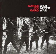 WAR AFTER WAR / KARAS PO KARAS