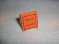 ROAD CLOSED SIDEWALK SIGN 1" WIDE X 1 1/8" TALL
