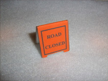 ROAD CLOSED SIDEWALK SIGN 1" WIDE X 1 1/8" TALL