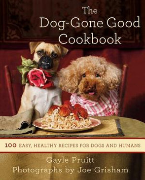 The Dog-Gone Good Cookbook By Gayle Pruitt - Signed Copy