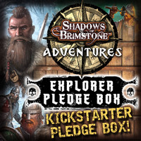 Shadows of Brimstone: Adventures KS EXPLORER Pledge Box - SPECIAL LIMITED OFFER!