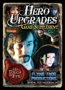 A Touch of Evil: Hero Upgrades Supplement - Flying Frog Productions