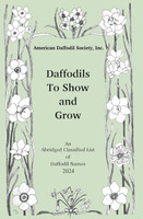 Daffodils to Show and Grow - 2024 (booklet) total $25 with tax