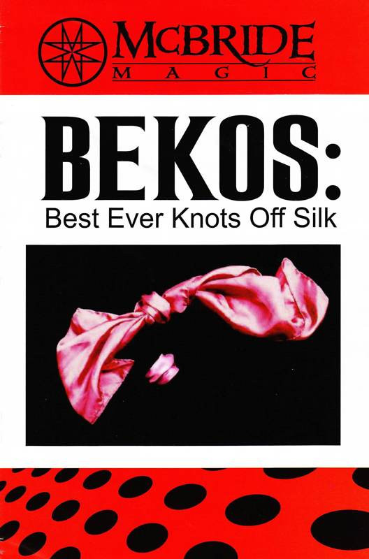 Best Ever Knots Off Silk (BEKOS) by Jeff McBride - Silk Magic Tricks