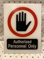 Plastic Authorized Personnel Only Sign 8 inch x 6 inch