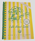 Vintage Junior League Lafayette Louisiana Talk About Good Cookbook - 1995
