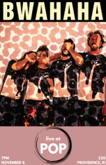 SOLD OUT  BWAHAHA + special guest Nov. 8 @POP